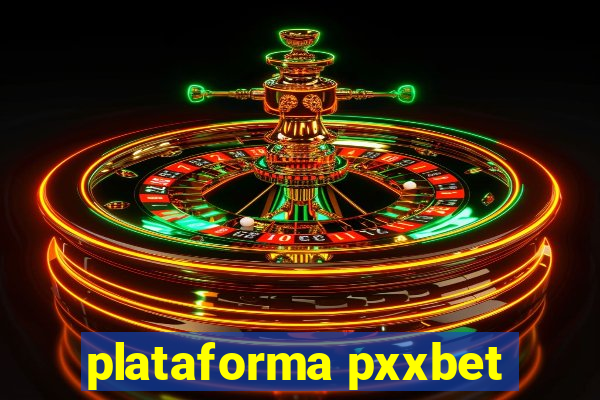 plataforma pxxbet